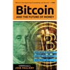 Bitcoin: And the Future of Money - Paperback
