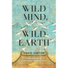 Wild Mind, Wild Earth: Our Place in the Sixth Extinction - Paperback