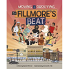 Moving and Grooving to Fillmore's Beat - Hardcover