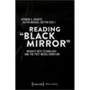 Reading »Black Mirror«: Insights Into Technology and the Post-Media Condition - Paperback