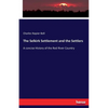The Selkirk Settlement and the Settlers: A concise History of the Red River Country - Paperback