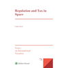 Regulation and Tax in Space - Hardcover