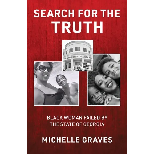Search for the Truth: Black Woman Failed by the State of Georgia - Paperback