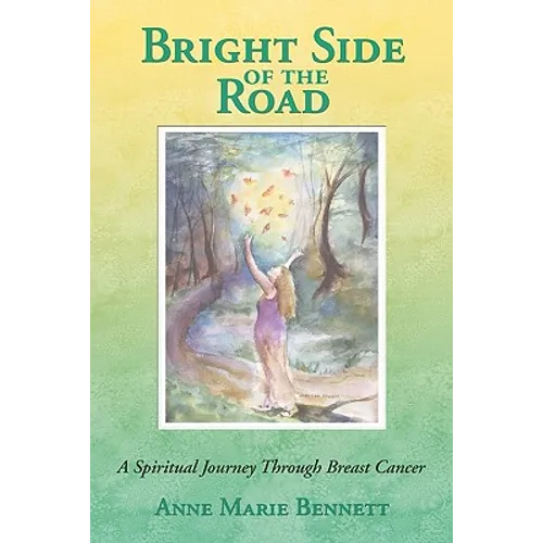 Bright Side of the Road: A Spiritual Journey Through Breast Cancer - Paperback
