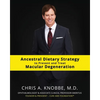 Ancestral Dietary Strategy to Prevent and Treat Macular Degeneration: Black & White Standard Print Paperback Edition - Paperback