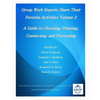 Group Work Experts Share Their Favorite Activities Volume 2: A Guide to Choosing, Planning, Conducting, and Processing - Paperback