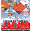 Let's Go Sightseeing in Japan! Learning Geography Children's Explore the World Books - Hardcover
