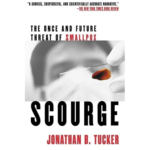 Scourge: The Once and Future Threat of Smallpox - Paperback
