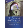 To Pause at the Threshold - Paperback