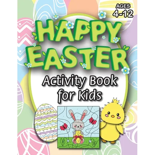 Happy Easter Activity Book for Kids: (Ages 4-12) Coloring, Mazes, Matching, Connect the Dots, Learn to Draw, Color by Number, and More! (Easter Gift f - Paperback