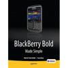 Blackberry Bold Made Simple: For the Blackberry Bold 9700 Series - Paperback