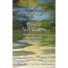 Beside Still Waters: Words of Comfort for the Soul - Hardcover