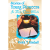 Stories of Young Pioneers: In Their Own Words - Paperback