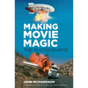 Making Movie Magic: The Photographs - Hardcover