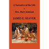 A Narrative of the Life of Mrs. Mary Jemison - Hardcover