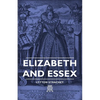 Elizabeth and Essex - Hardcover