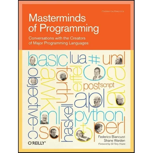 Masterminds of Programming: Conversations with the Creators of Major Programming Languages - Paperback