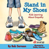 Stand in My Shoes: Kids Learning about Empathy - Paperback