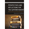 Perspectives and Reflections for the Superintendent: What Can Be Learned from Experience? - Hardcover