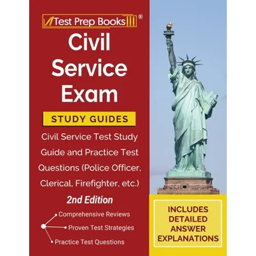 Civil Service Exam Study Guides: Civil Service Test Study Guide and Practice Test Questions (Police Officer, Clerical, Firefighter, etc.) [2nd Edition - Paperback