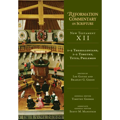 1-2 Thessalonians, 1-2 Timothy, Titus, Philemon: New Testament Volume 12 Volume 12 - Hardcover
