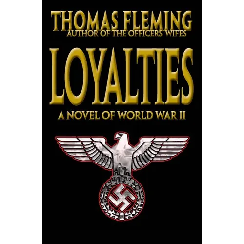 Loyalties: A Novel of World War II - Paperback