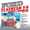 Ford Flathead V-8 Builders Handbook 1932: Restorations, Street Rods, Race Cars - Paperback