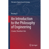 An Introduction to the Philosophy of Engineering: I Create, Therefore I Am - Paperback