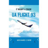 UA Flight 93.It Wasn't A Crash - Paperback