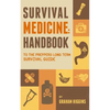 Survival Medicine: Handbook to the prepper's long term survival guide - Paperback