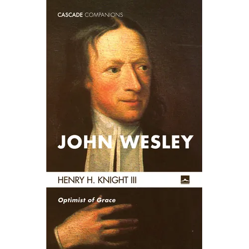 John Wesley: Optimist of Grace - Paperback