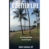 A Better Life: Goal Setting, Visualization & the Law of Attraction - Paperback