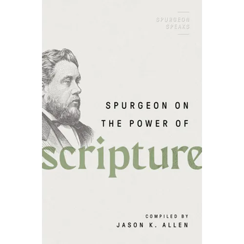 Spurgeon on the Power of Scripture - Paperback