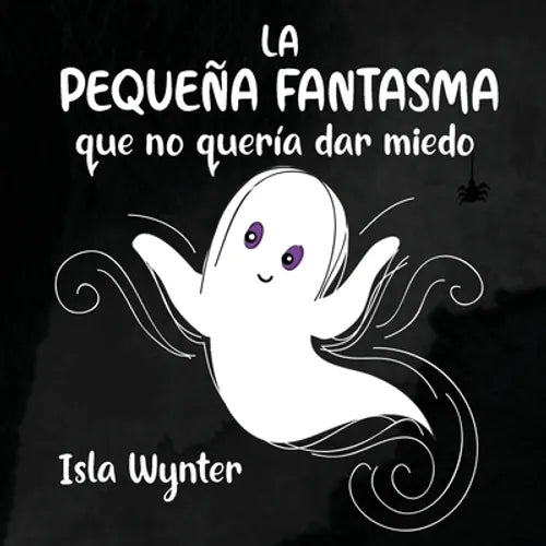 La Pequeña Fantasma que no quería dar miedo - Paperback