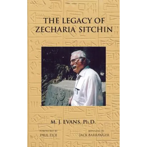 The Legacy of Zecharia Sitchin: The Shifting Paradigm - Hardcover