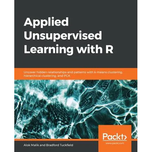 Applied Unsupervised Learning with R - Paperback