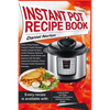 Instant Pot Recipe Book: Quick & Easy Electric Pressure Cooker Recipes, Healthy Instant Pot Slow Cooker Recipes, Delicious Breakfast, Lunch, Di - Paperback