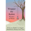 Wrapper the Rabbit: Wonders of Winter - Paperback