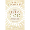 The Rest of God: Restoring Your Soul by Restoring Sabbath - Paperback
