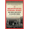 The Beautiful Cigar Girl: Mary Rogers, Edgar Allan Poe, and the Invention of Murder - Paperback