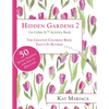 Un-Color-It Activity Books for Adults & Teens - Hidden Gardens 2: The Adult Coloring Book That's in Reverse - Paperback