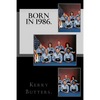 Born in 1986. Birthday Nostalgia. - Paperback