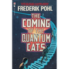 The Coming of the Quantum Cats: A Novel of Alternate Universes - Paperback