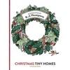 Christmas Tiny Homes Coloring Book - Hardcover