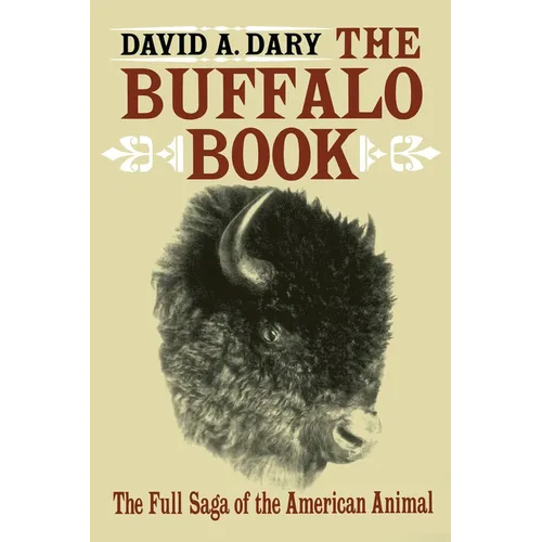 The Buffalo Book: The Full Saga Of The American Animal - Paperback