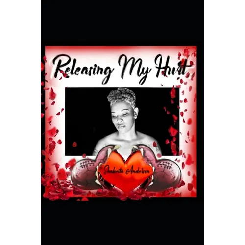 Releasing My Hurt - Paperback