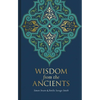 Wisdom from the Ancients - Hardcover