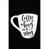 Coffee Is a Hug in a Mug - Paperback