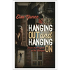Hanging Out and Hanging On: From the Projects to the Campus - Paperback