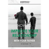 How to improve your relationship with your father - Paperback